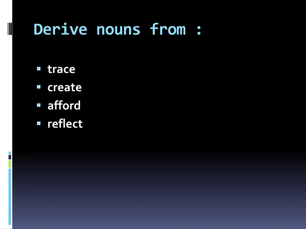 derive nouns from