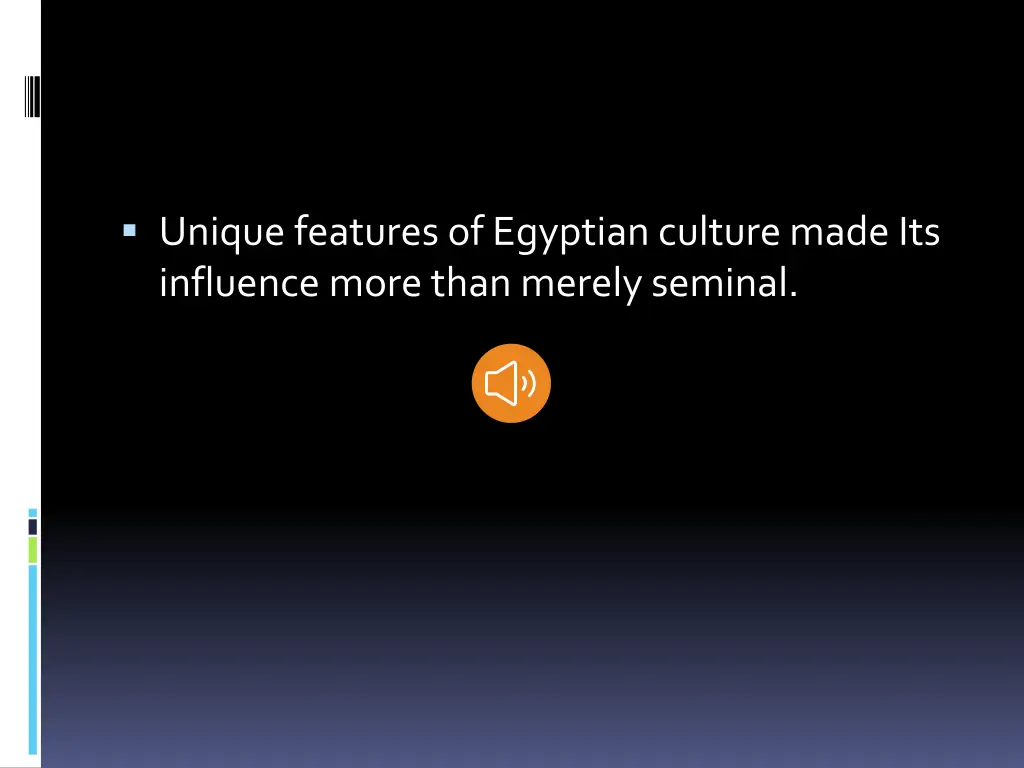 unique features of egyptian culture made