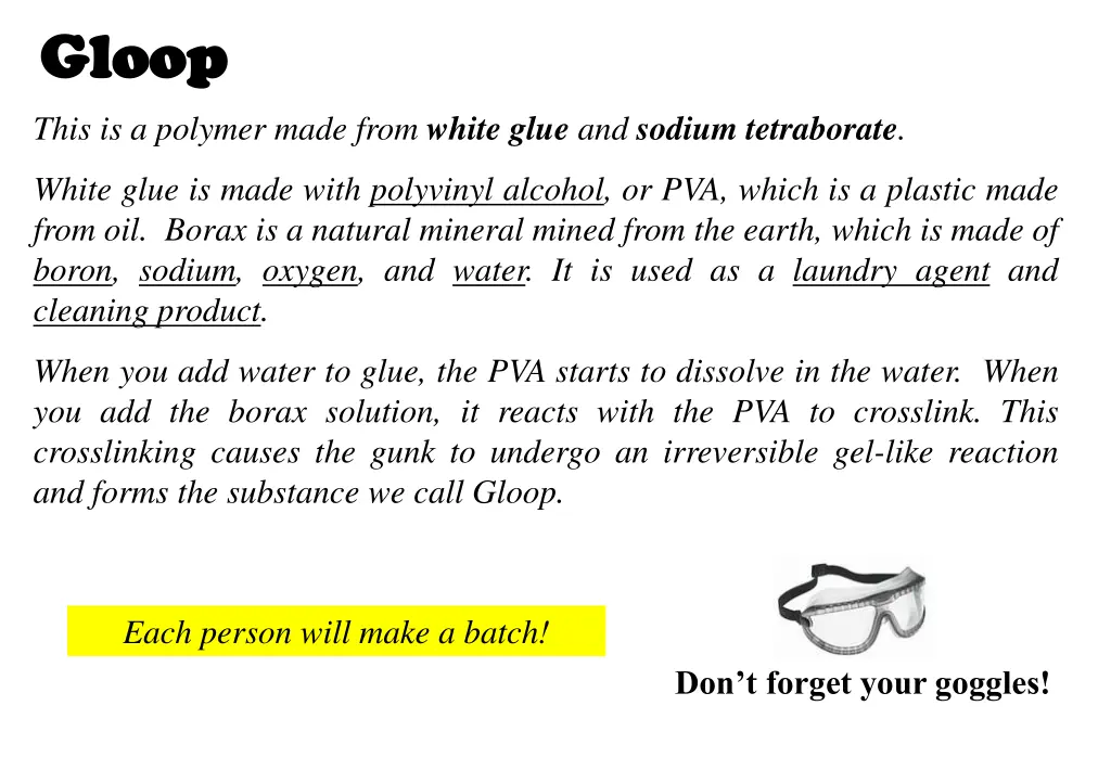 gloop gloop this is a polymer made from white