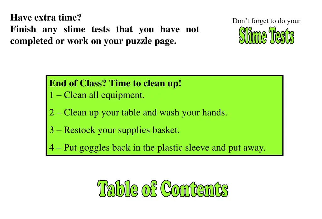 have extra time finish any slime tests that 1