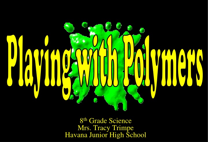 playing with polymers