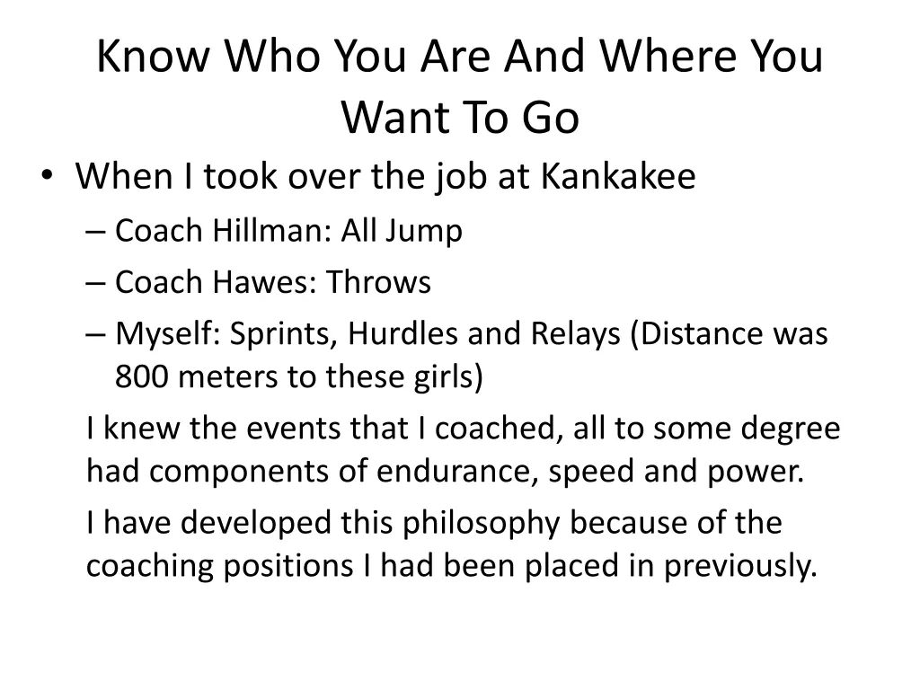 know who you are and where you want to go when