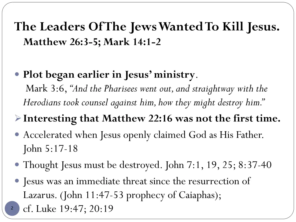 the leaders of the jews wanted to kill jesus