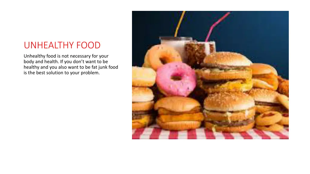 unhealthy food