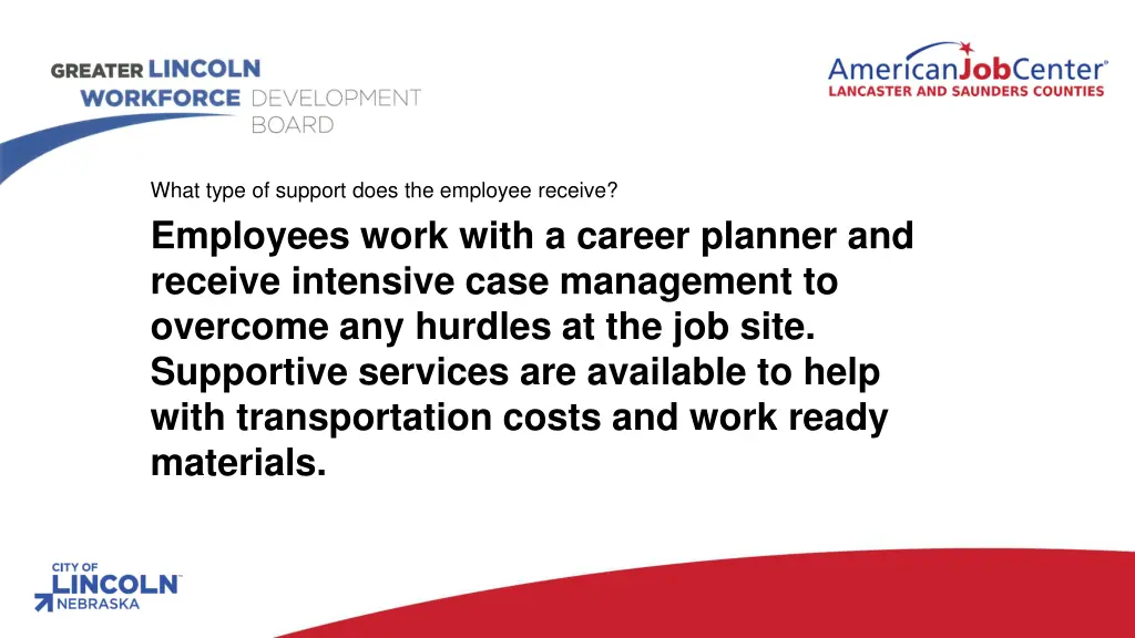 what type of support does the employee receive