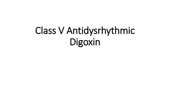 class class v v a antidysrhythmic ntidysrhythmic
