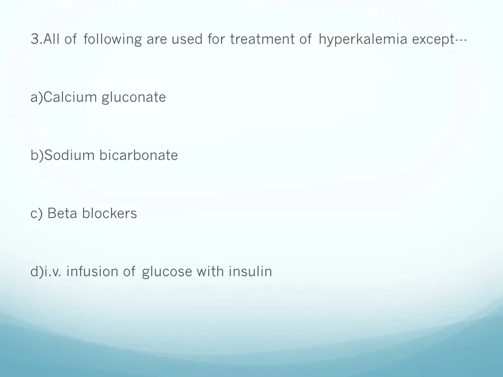 3 all of following are used for treatment