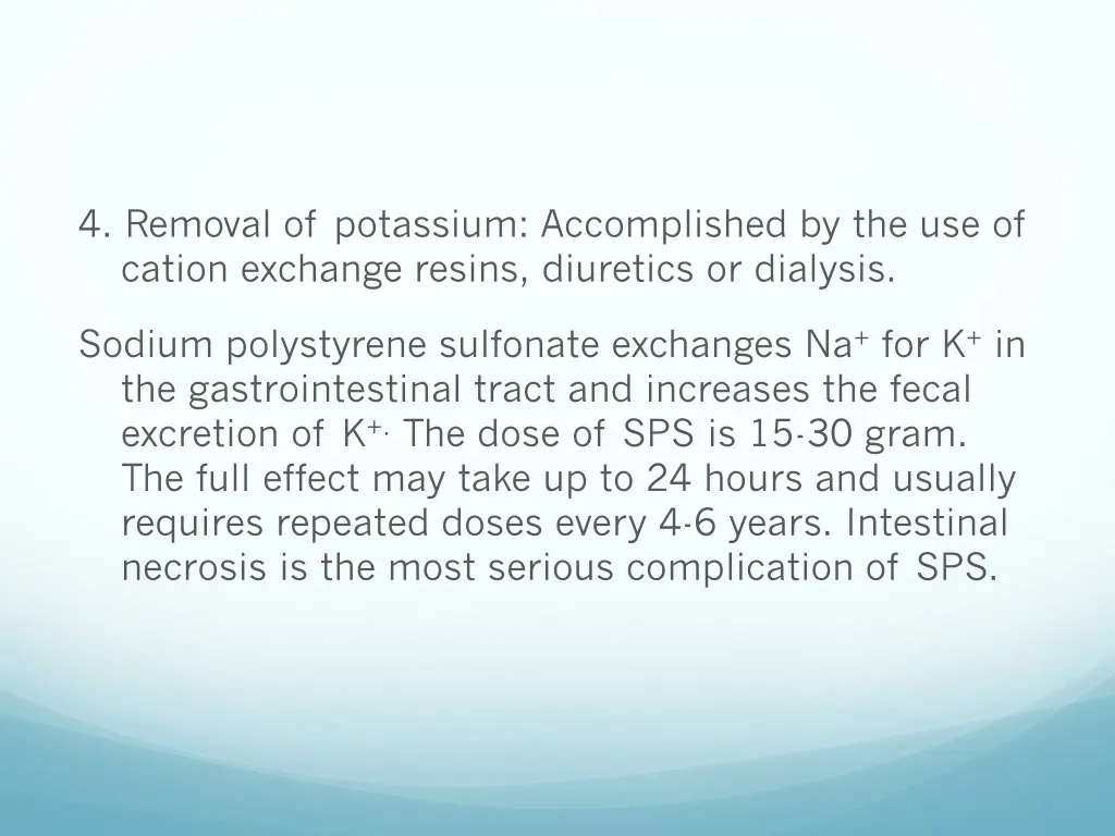 4 removal of potassium accomplished