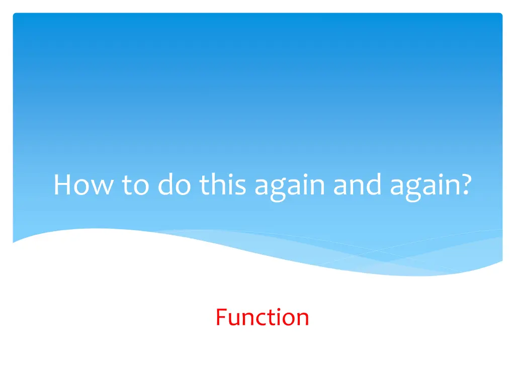 how to do this again and again