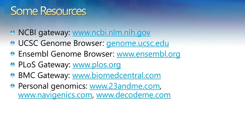 some resources