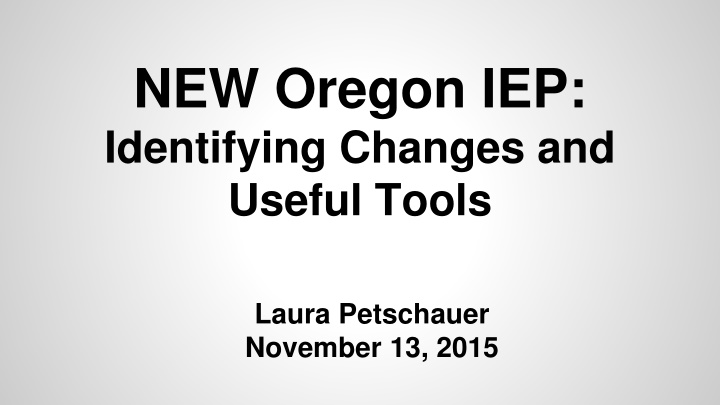 new oregon iep identifying changes and useful