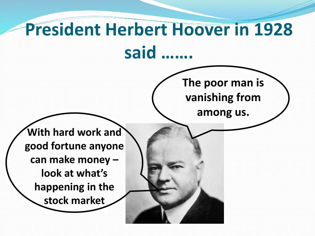 president herbert hoover in 1928 said