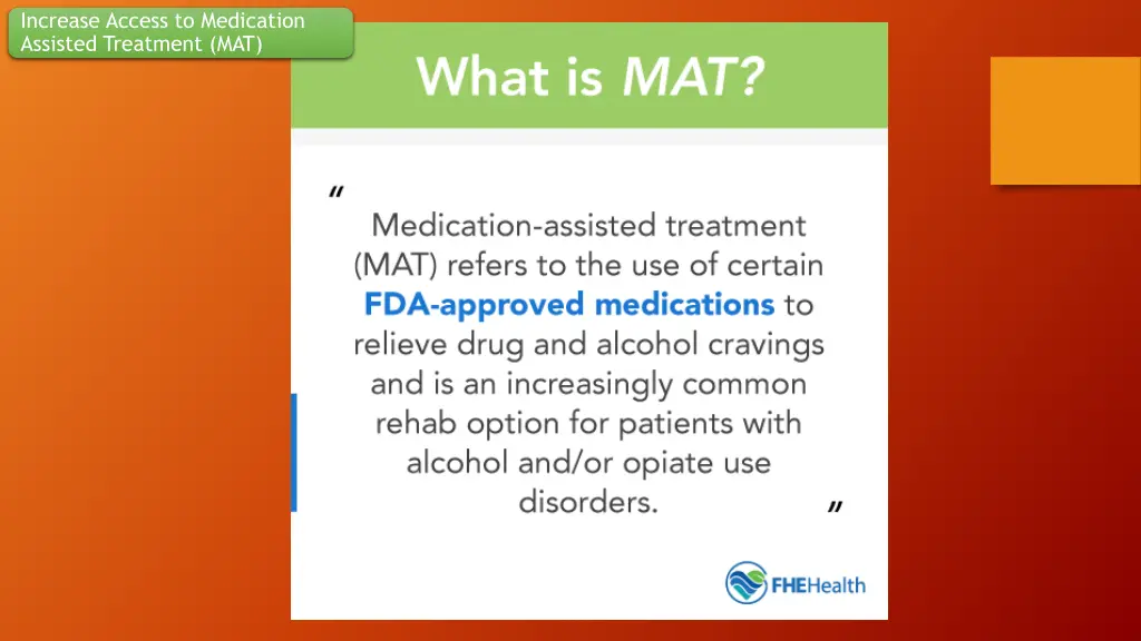 increase access to medication assisted treatment