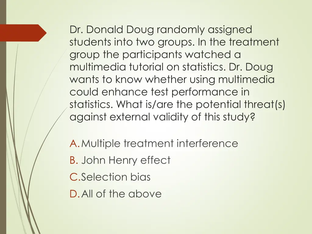 dr donald doug randomly assigned students into