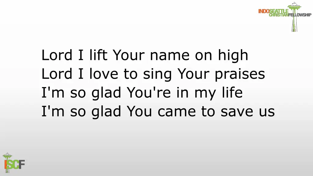 lord i lift your name on high lord i love to sing