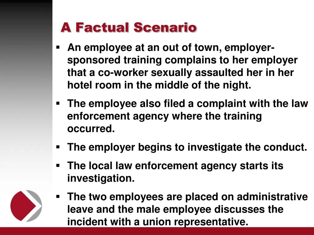 a factual scenario an employee at an out of town