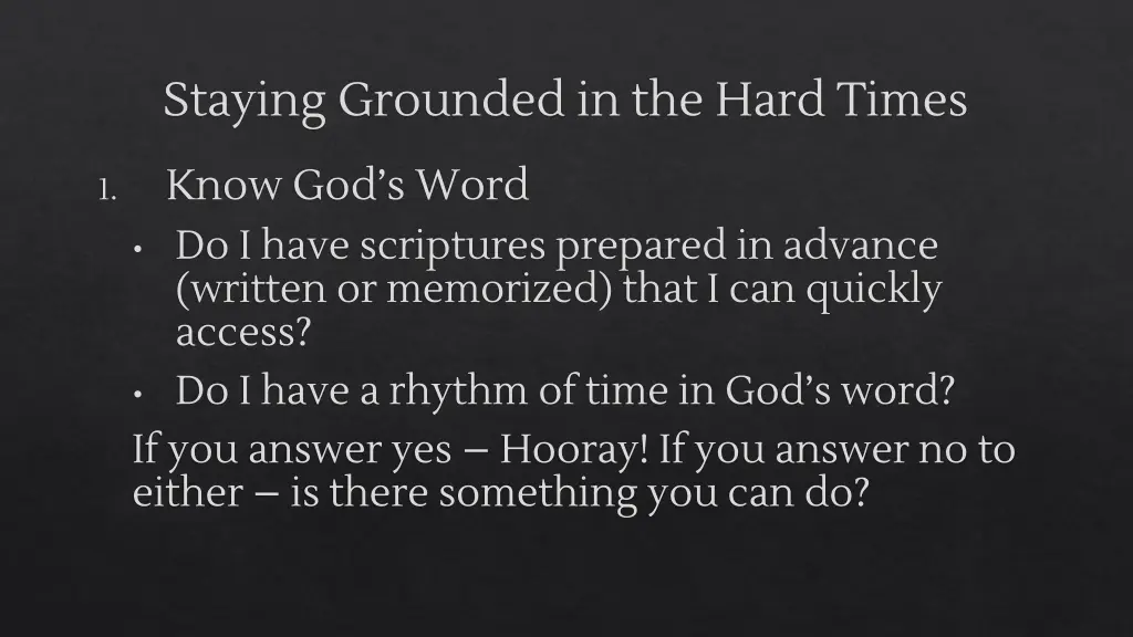 staying grounded in the hard times 2