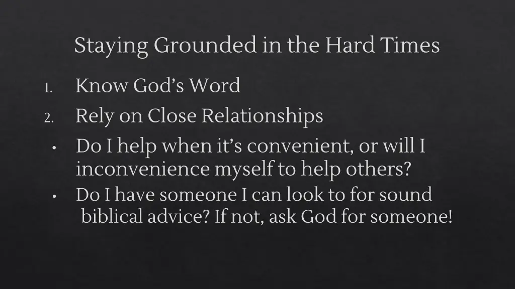 staying grounded in the hard times 4