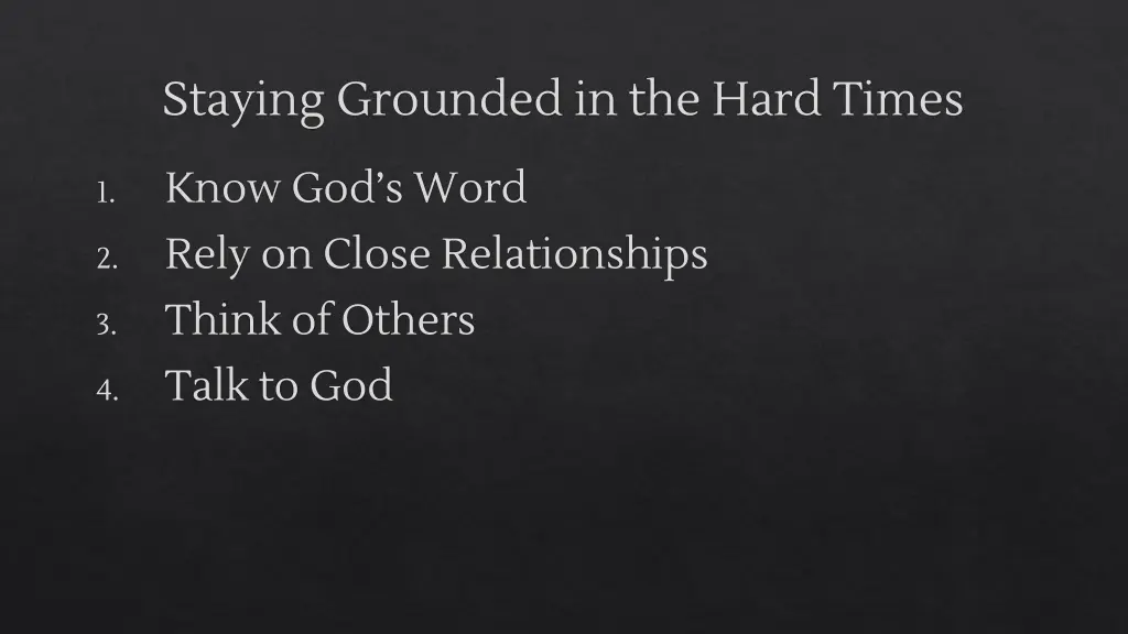 staying grounded in the hard times 6