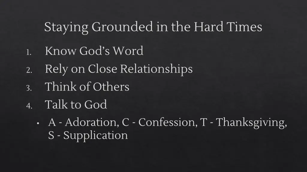 staying grounded in the hard times 7
