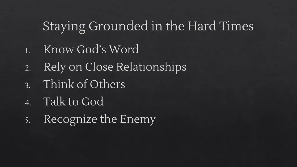 staying grounded in the hard times 8