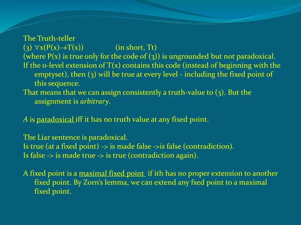 the truth teller 3 x p x t x where p x is true