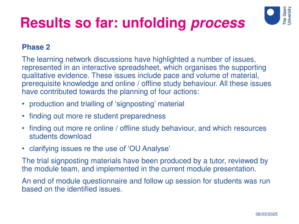 results so far unfolding process