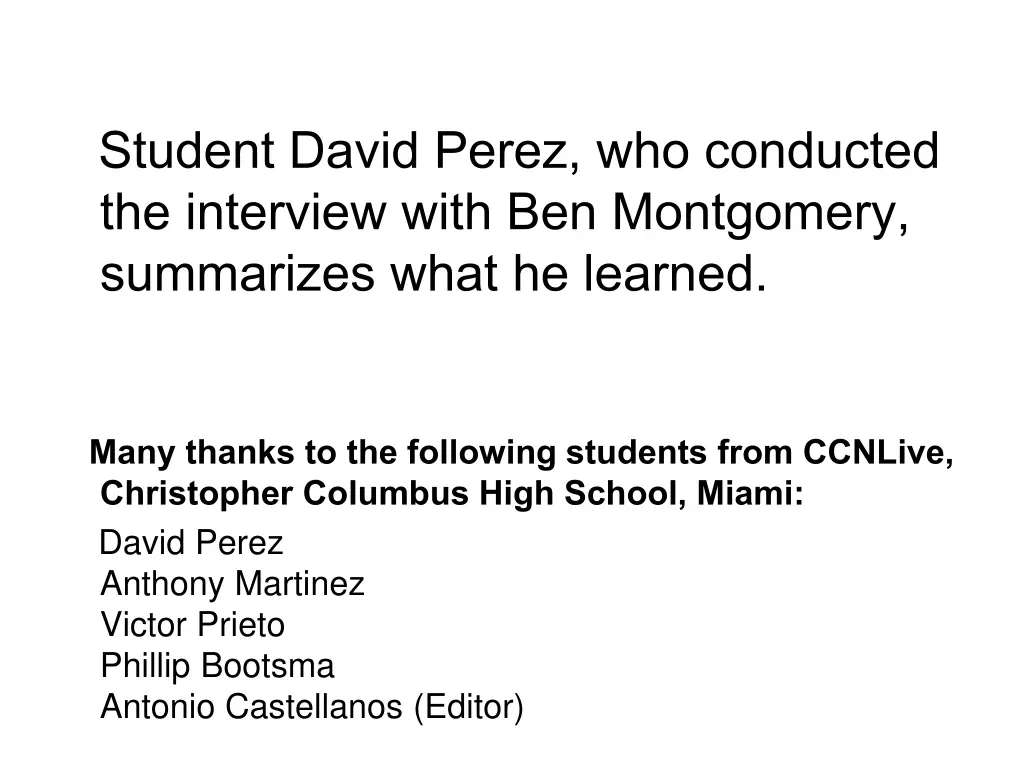 student david perez who conducted the interview