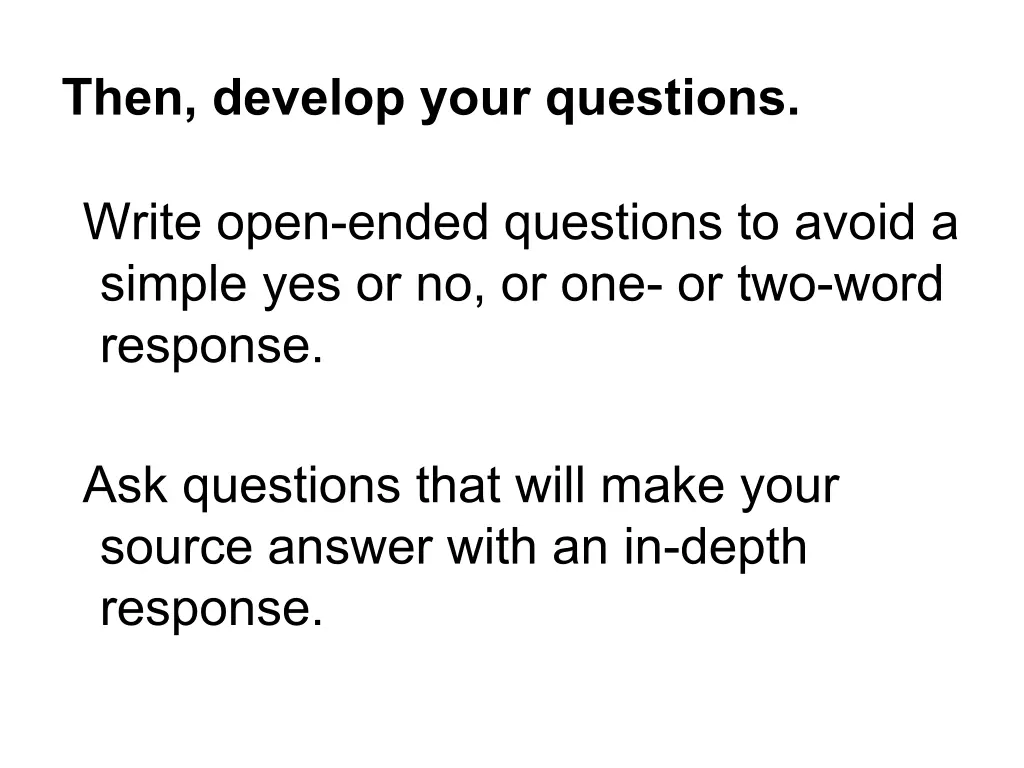 then develop your questions