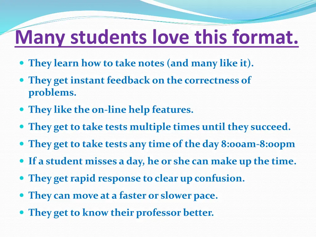 many students love this format