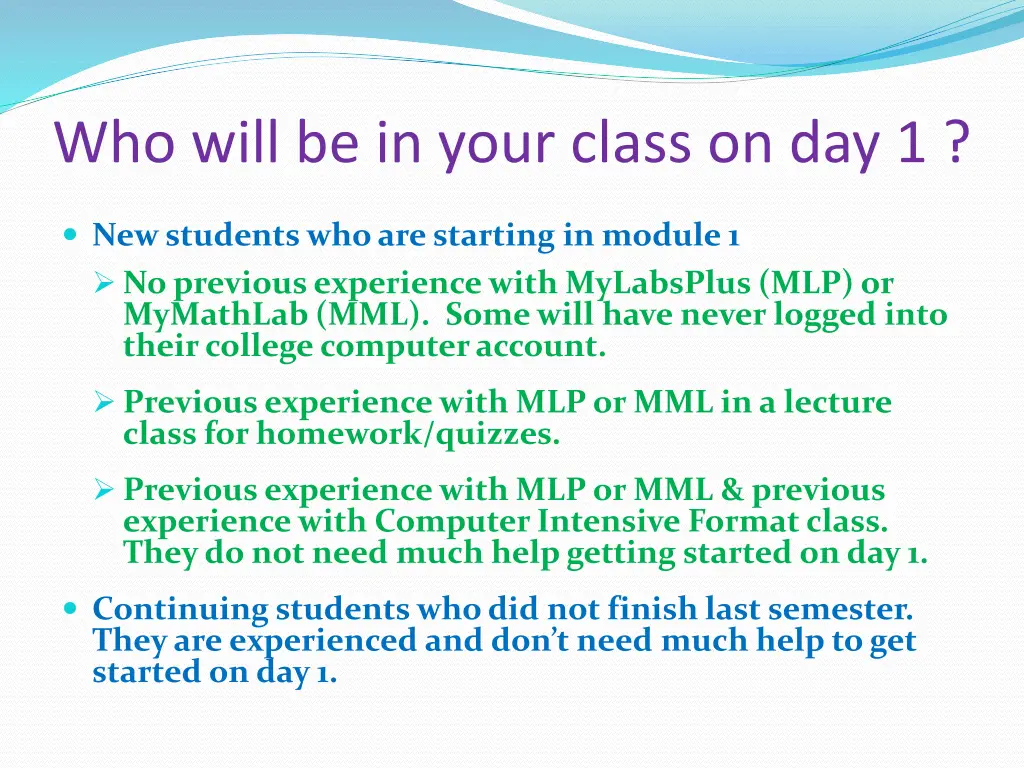 who will be in your class on day 1