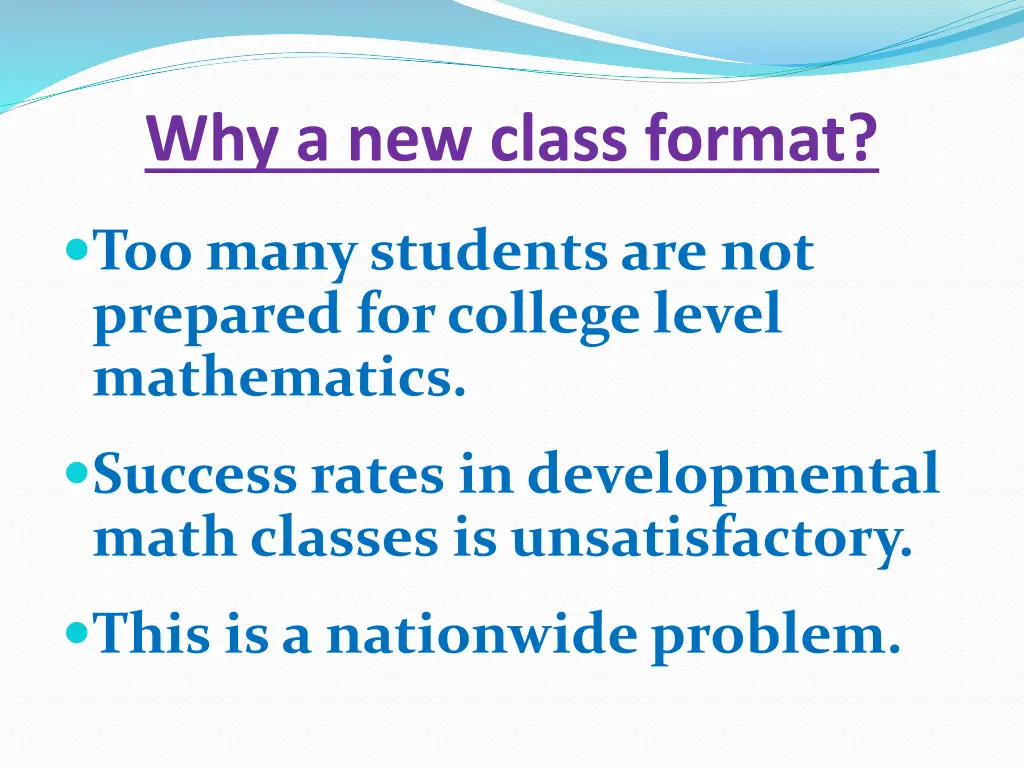 why a new class format 1