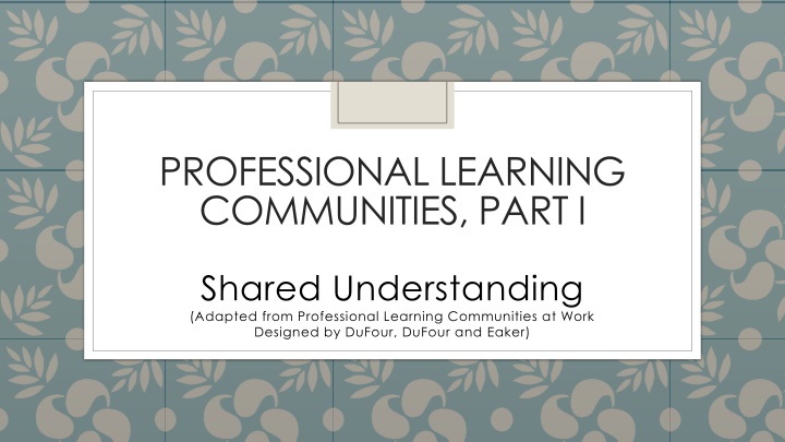 professional learning communities part i