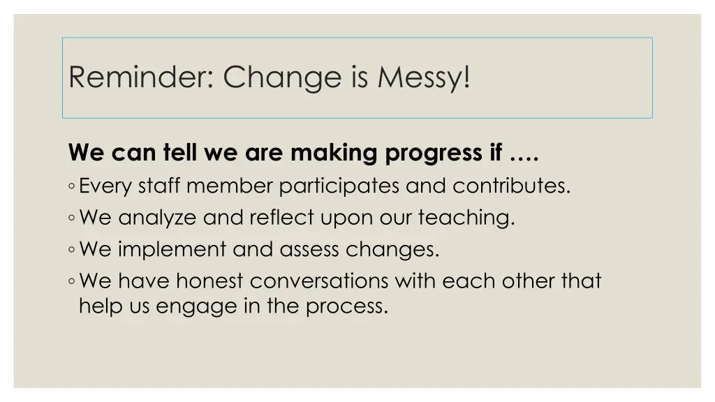 reminder change is messy