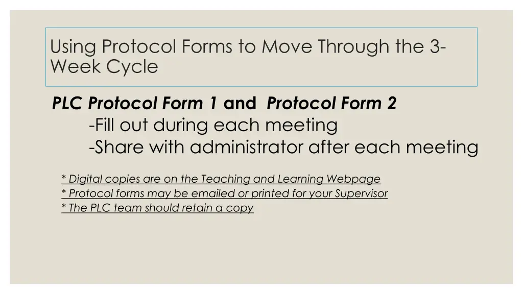 using protocol forms to move through the 3 week