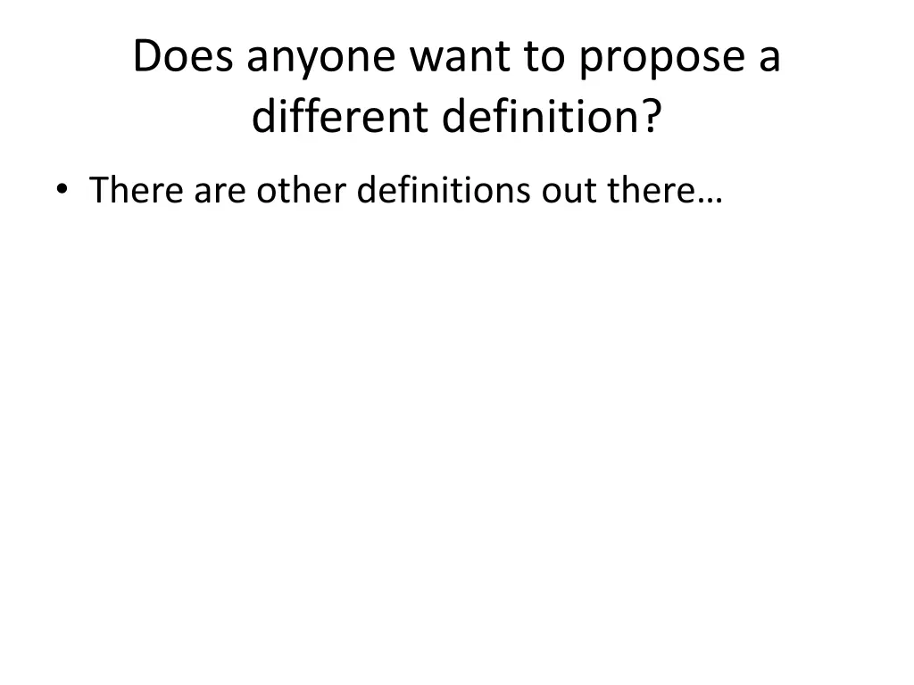 does anyone want to propose a different definition