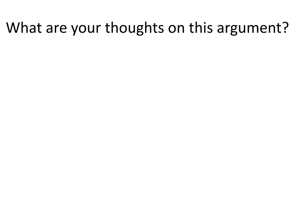 what are your thoughts on this argument