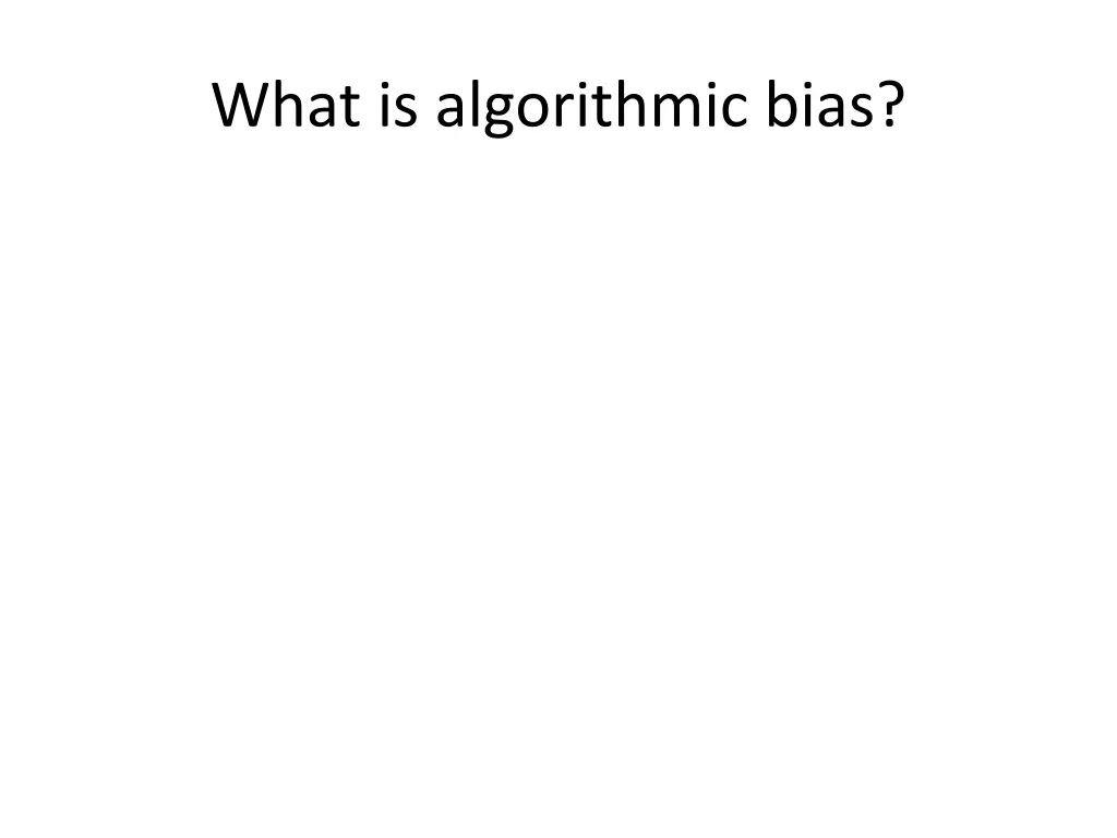 what is algorithmic bias
