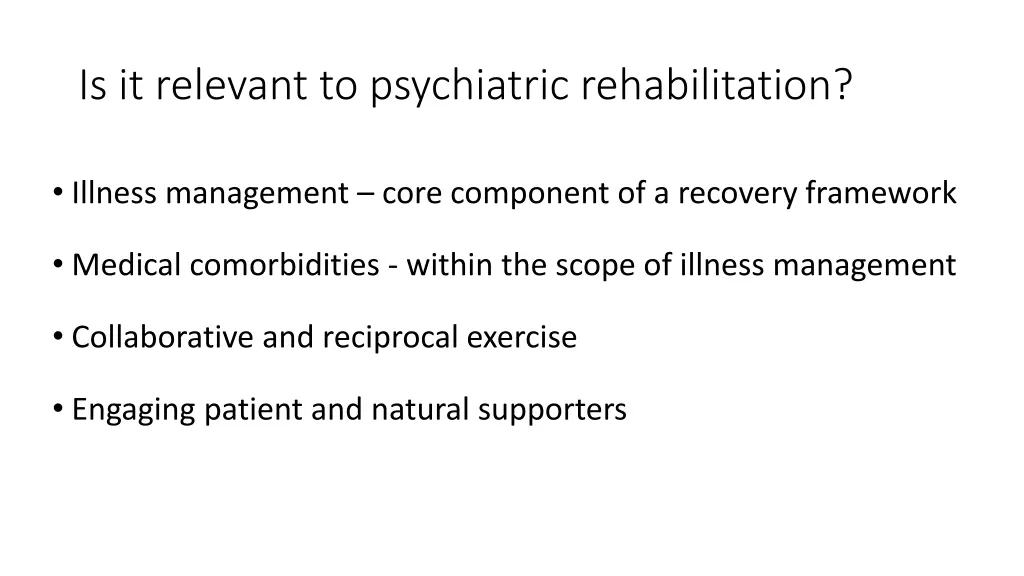 is it relevant to psychiatric rehabilitation