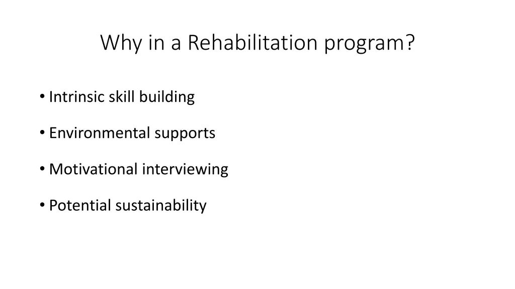 why in a rehabilitation program