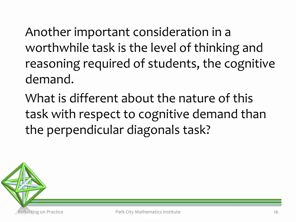 another important consideration in a worthwhile