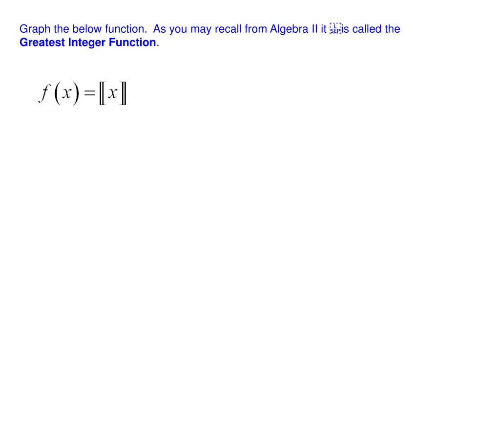 graph the below function as you may recall from