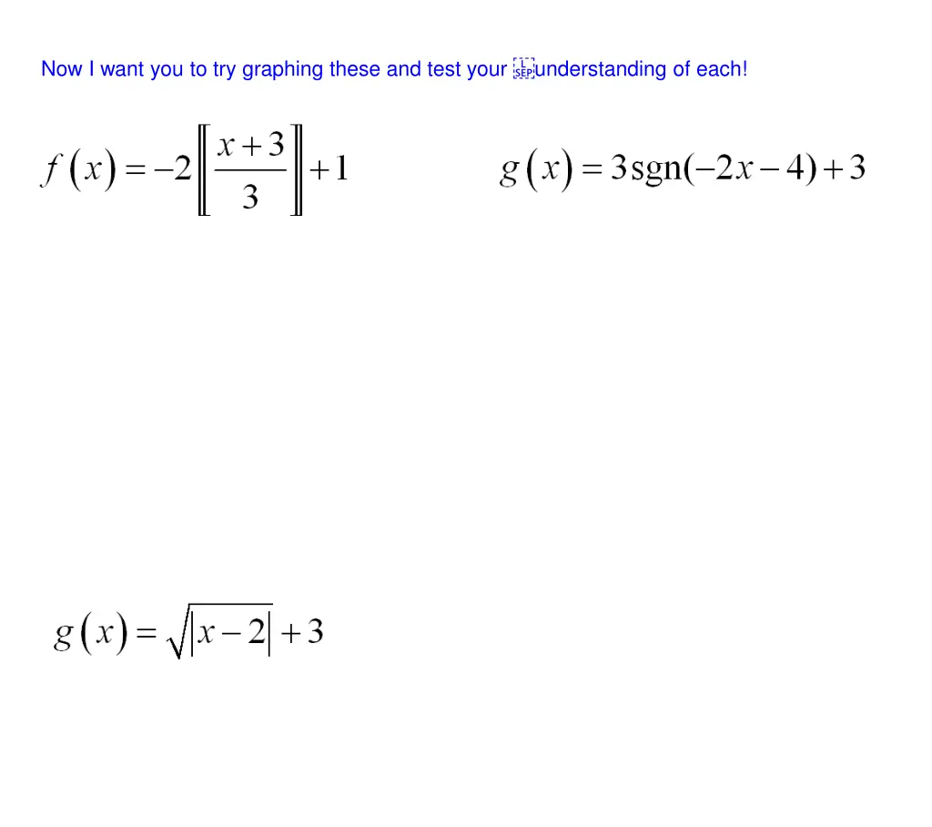 now i want you to try graphing these and test