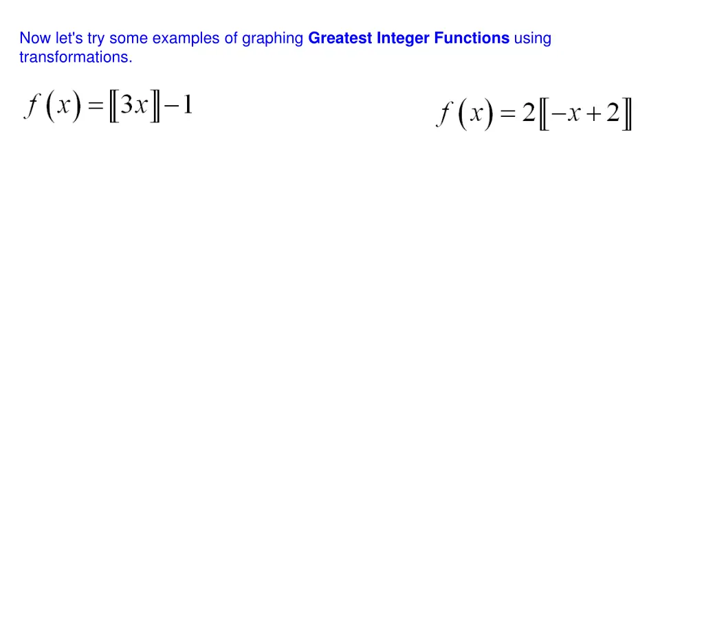 now let s try some examples of graphing greatest