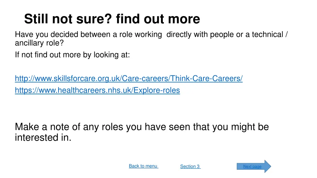 still not sure find out more have you decided
