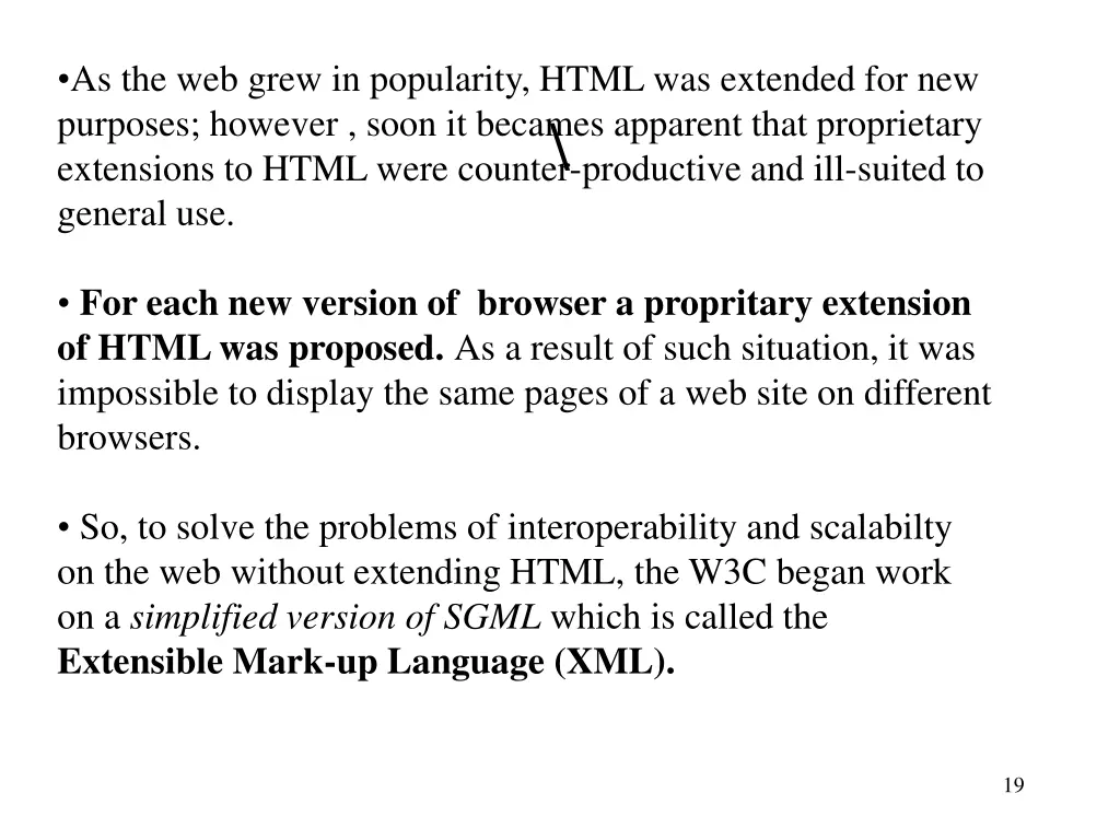 as the web grew in popularity html was extended