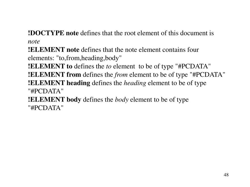doctype note defines that the root element