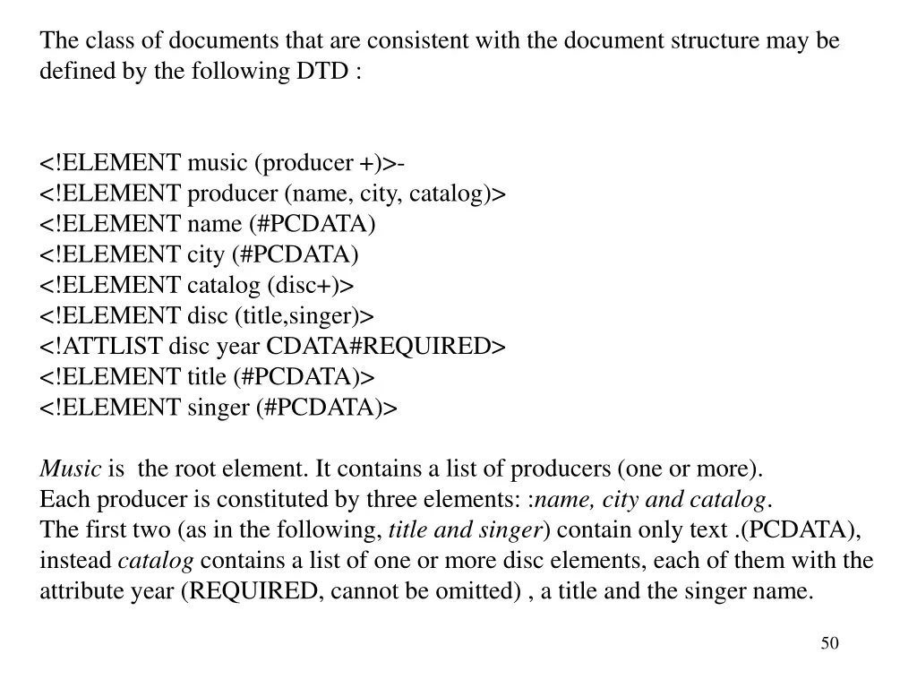 the class of documents that are consistent with