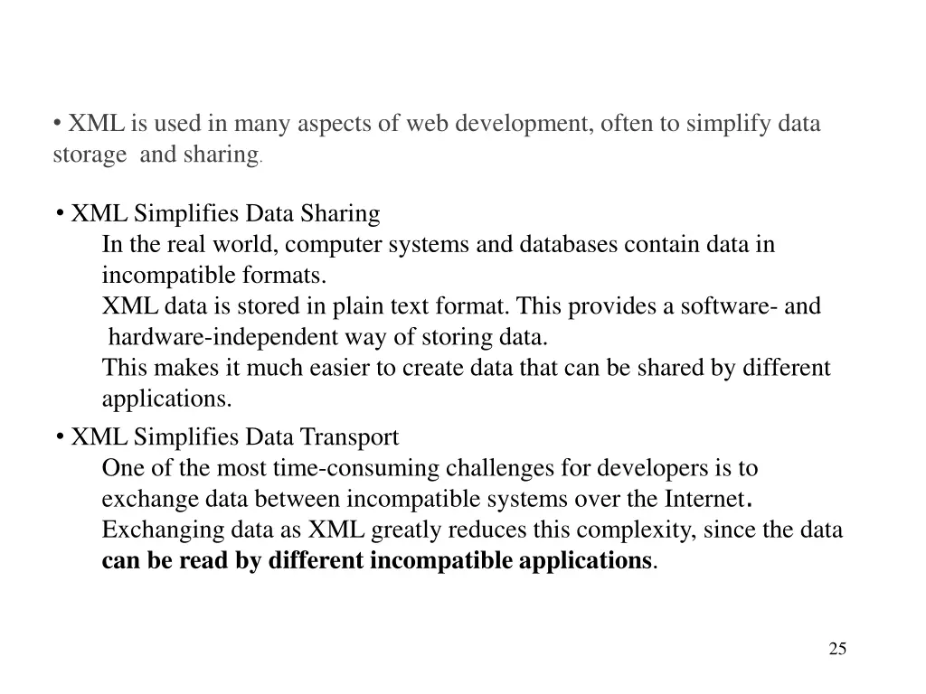 xml is used in many aspects of web development