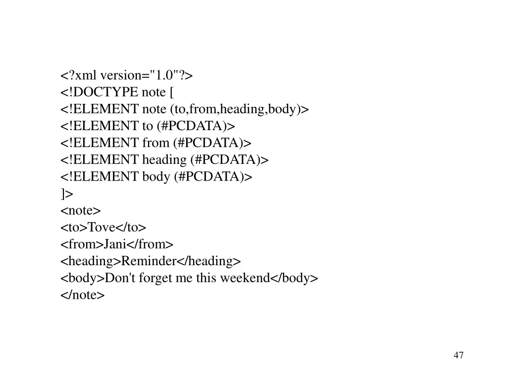 xml version 1 0 doctype note element note to from